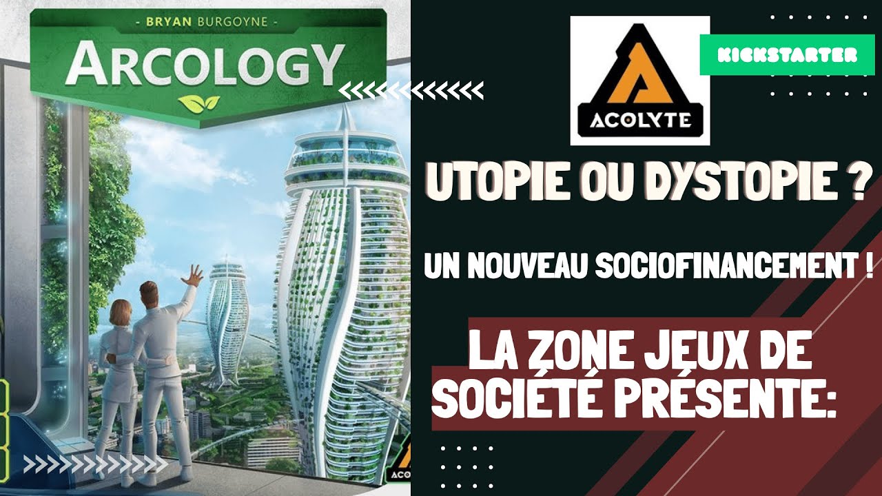 La Zone Jeux de Société présente: Arcology