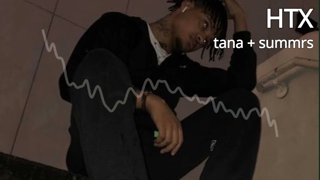 Tana + Summrs - HTX (unreleased)