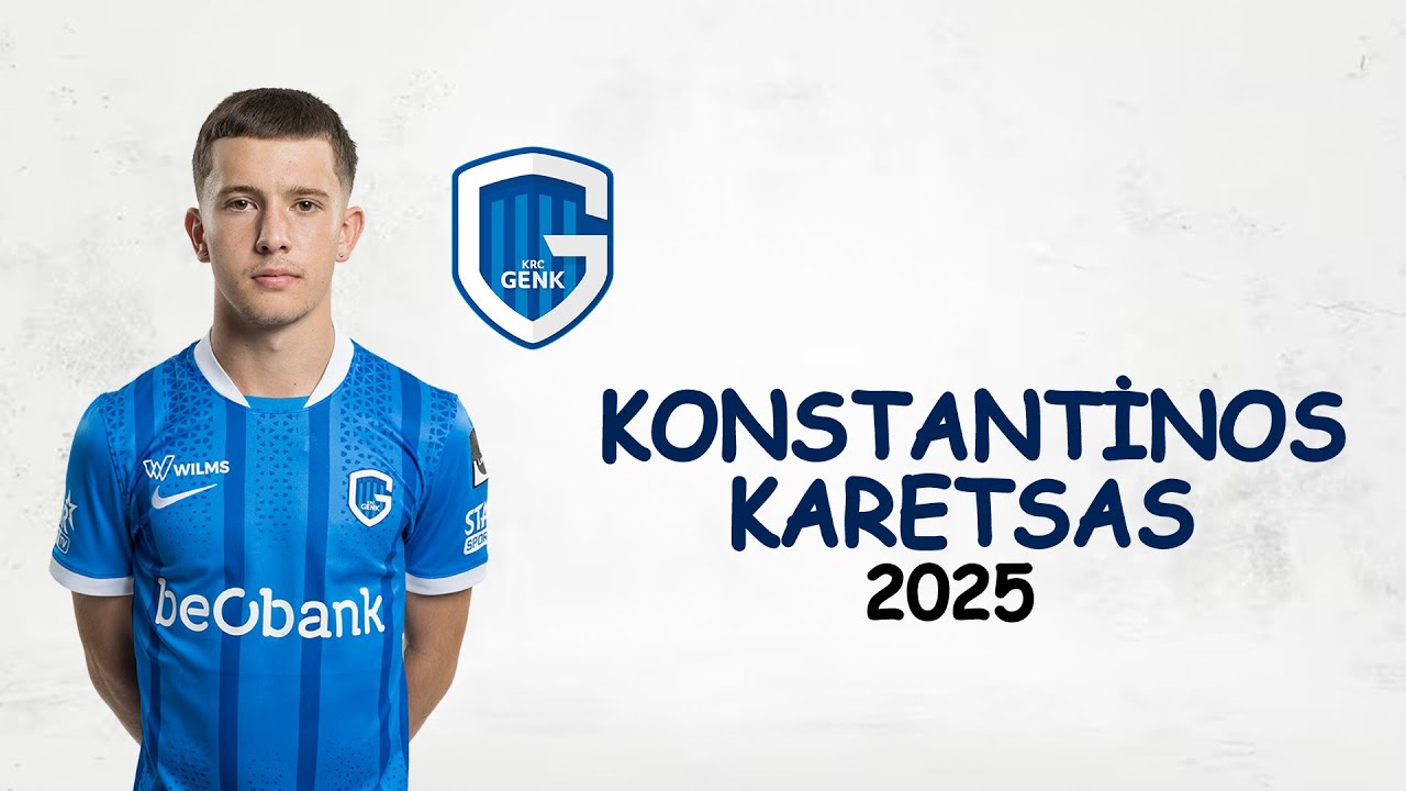 Konstantinos Karetsas | Skills & Goals | Genk | 2025