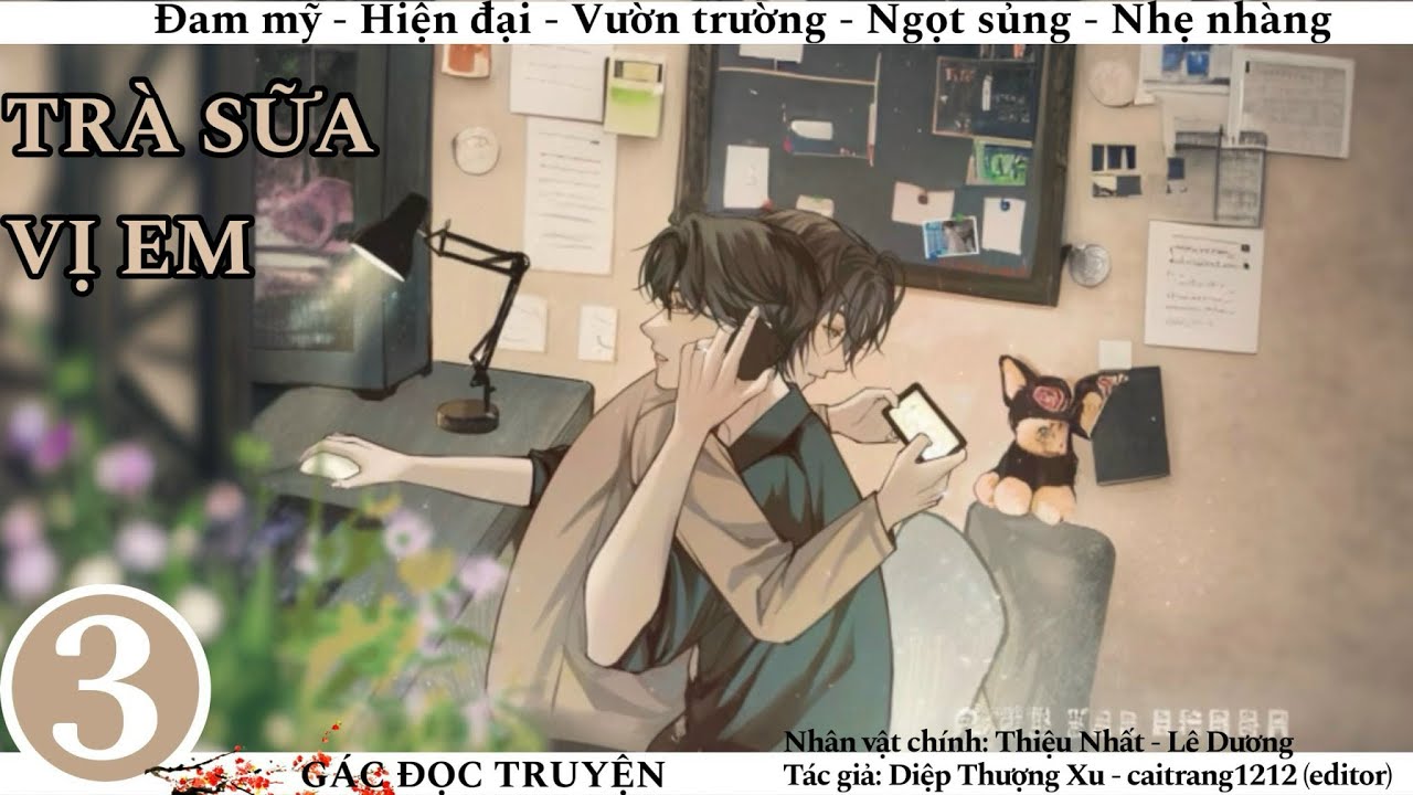 (3) Trà Sữa Vị Em; truyện đam mỹ, thanh xuân vườn trường, hài hước ngọt ngào