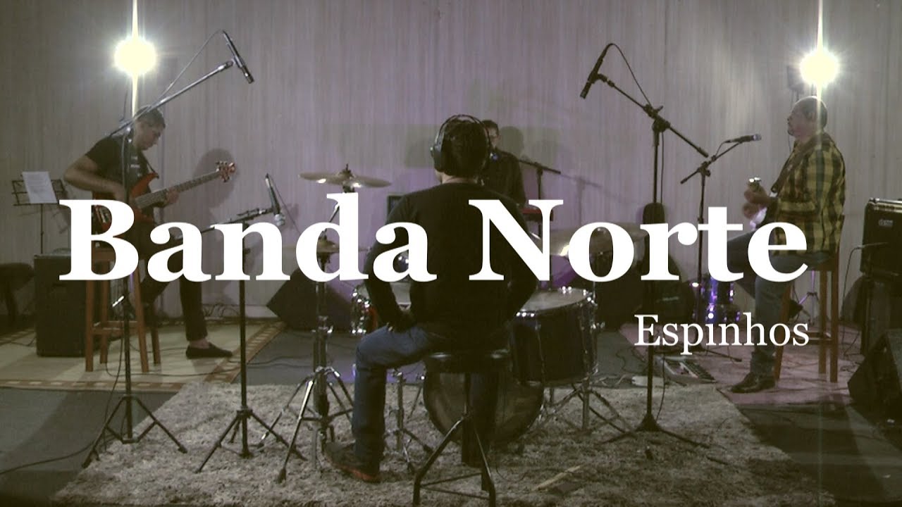 BANDA NORTE - Espinhos (Grupo Logos)
