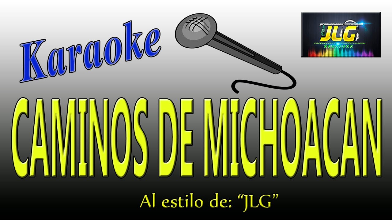 CAMINOS DE MICH -Karaoke JLG-