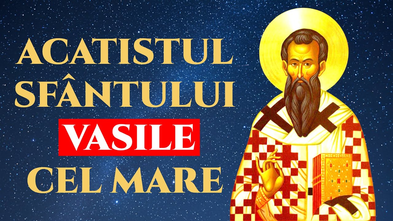 Acatistul Sfântului Vasile cel Mare – Putere și Lumină pentru Suflet