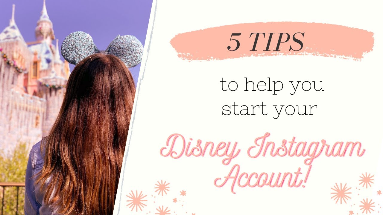 How I Started My Disney Instagram | 5 Tips to Help You Start Yours ✨