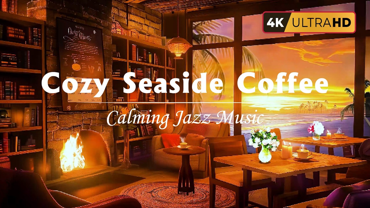 Cozy Seaside Coffee Shop at Sunset ⛅ 🏝️ Calming Jazz Music and Seaside Ambience for Stress Relief