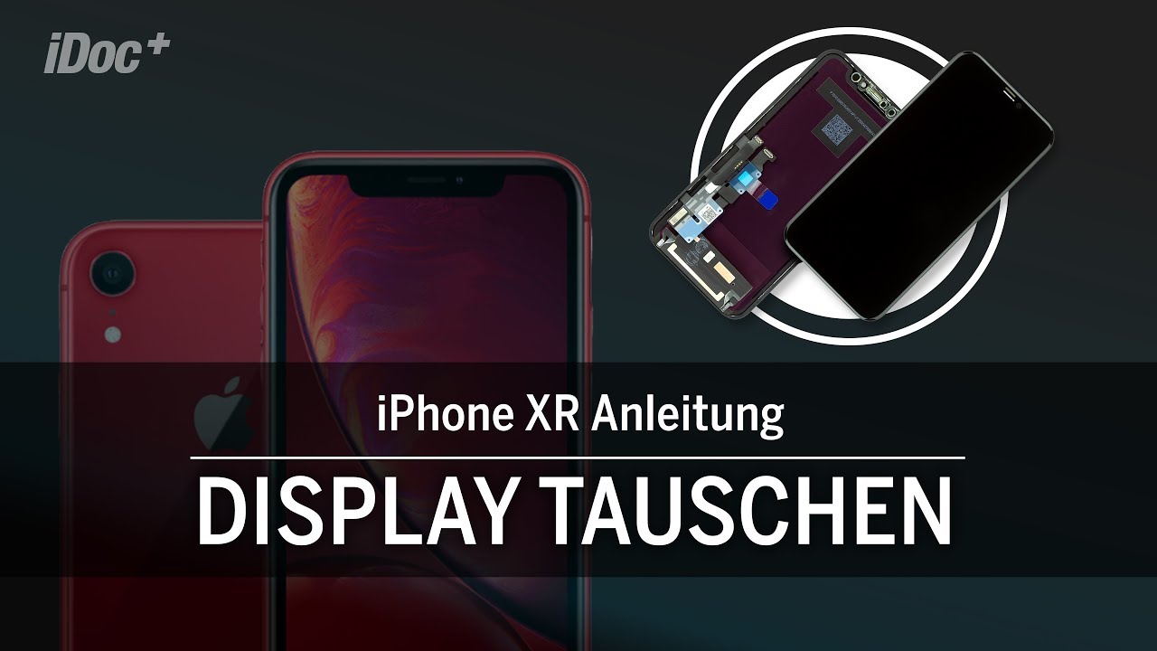 iPhone XR – Display tauschen [Reparaturanleitung]