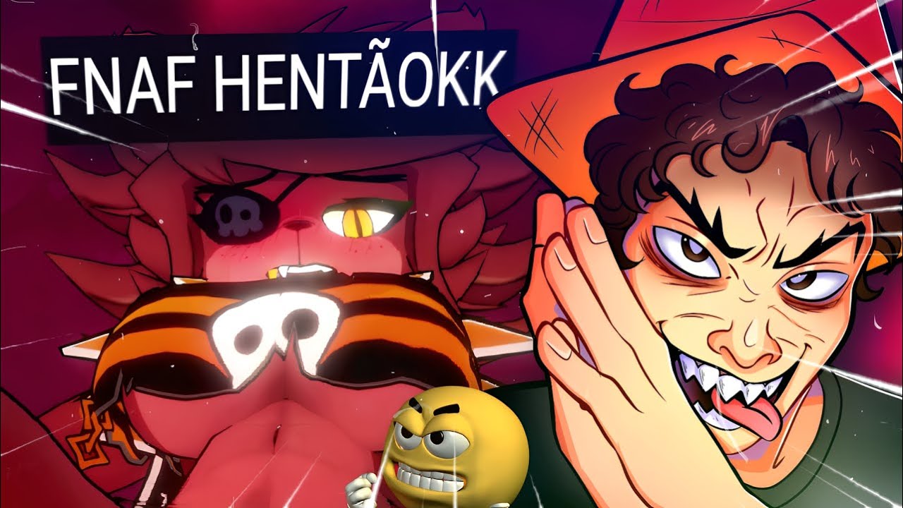 JOGUEI O FNAF HENTÃO modo PUPUNHAkkkkkk (VOCÊ Sabe do que se trata)
