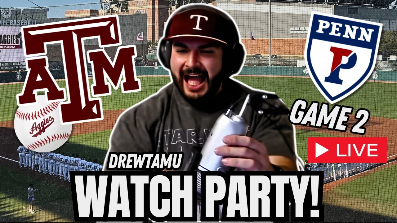 🔴 LIVE -  DREWTAMU - BASEBALL WATCH PARTY - GAME 2 A&M VS Penn
