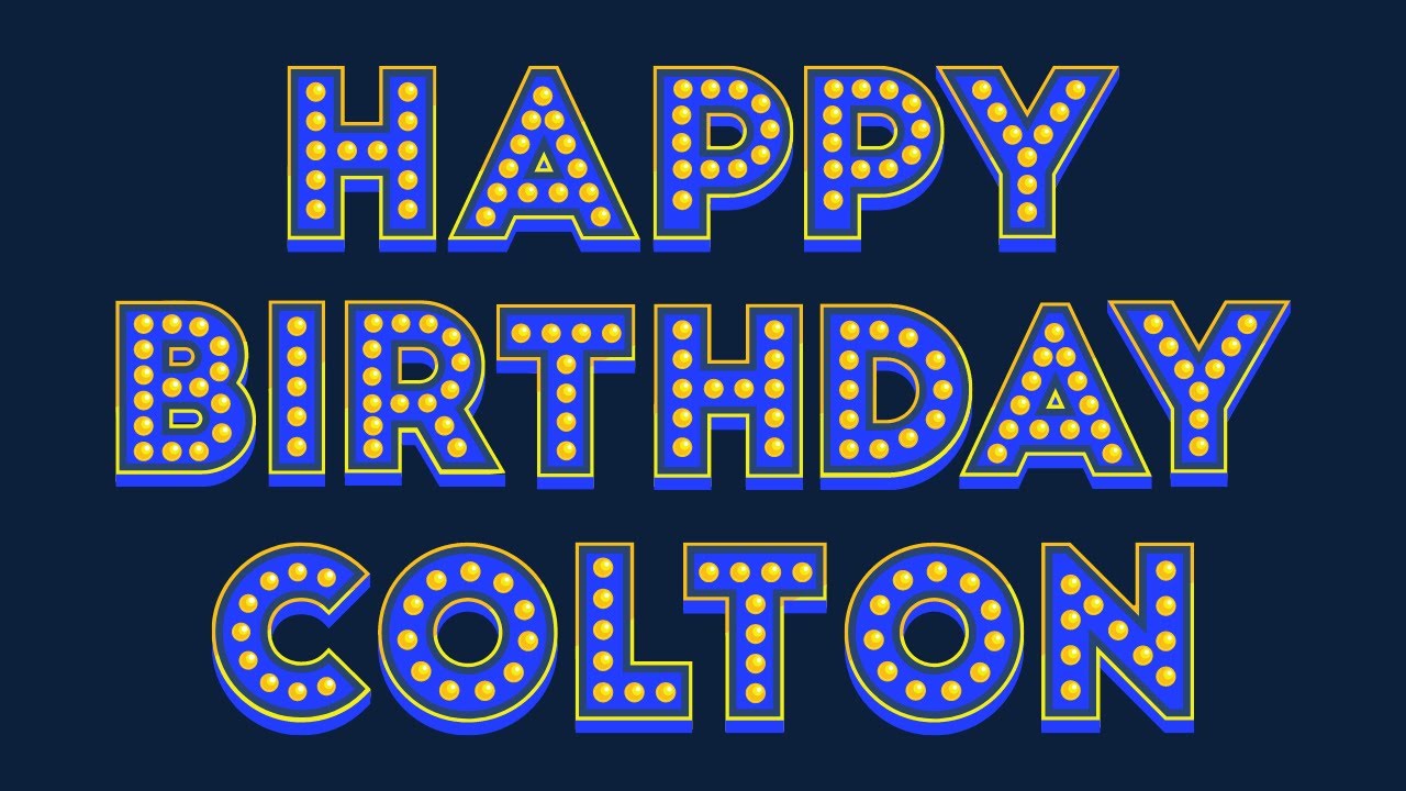 Happy Birthday Colton