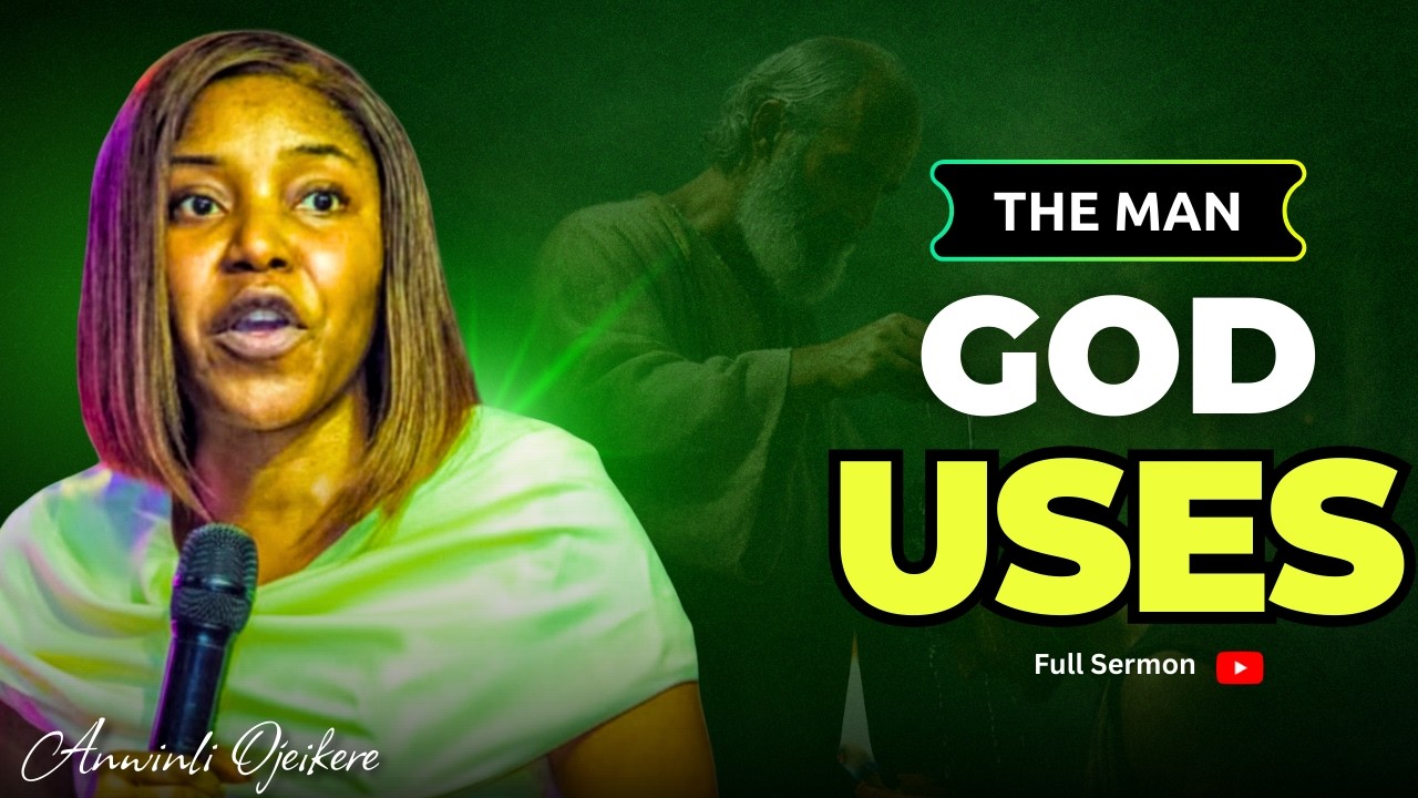 THE MAN GOD USES || ANWINLI OJEIKERE || THE WINLOS