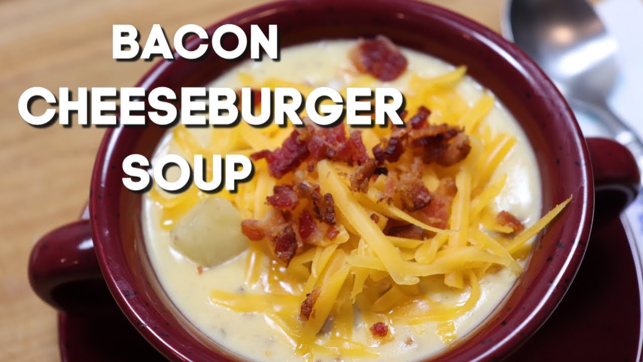 Easy Bacon Cheeseburger Soup | MOLCS Easy Recipes
