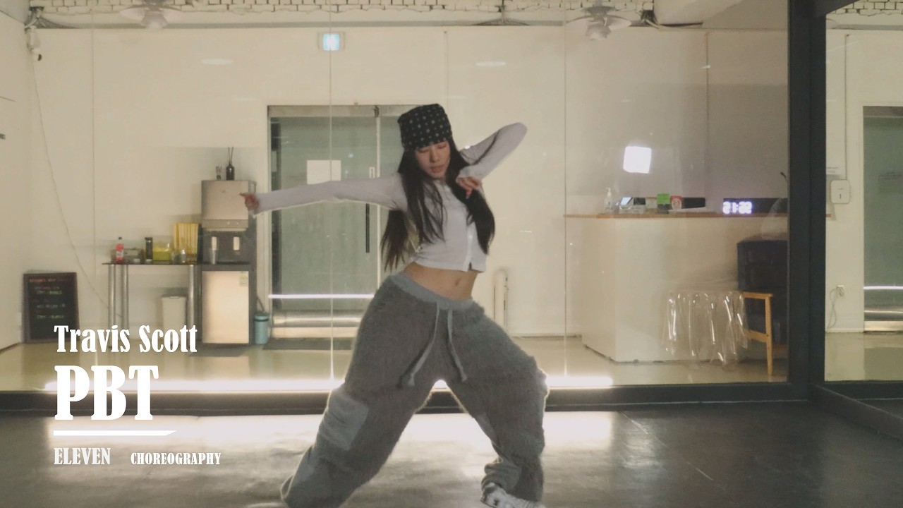 Travis Scott - PBT_Choreography by ELEVEN