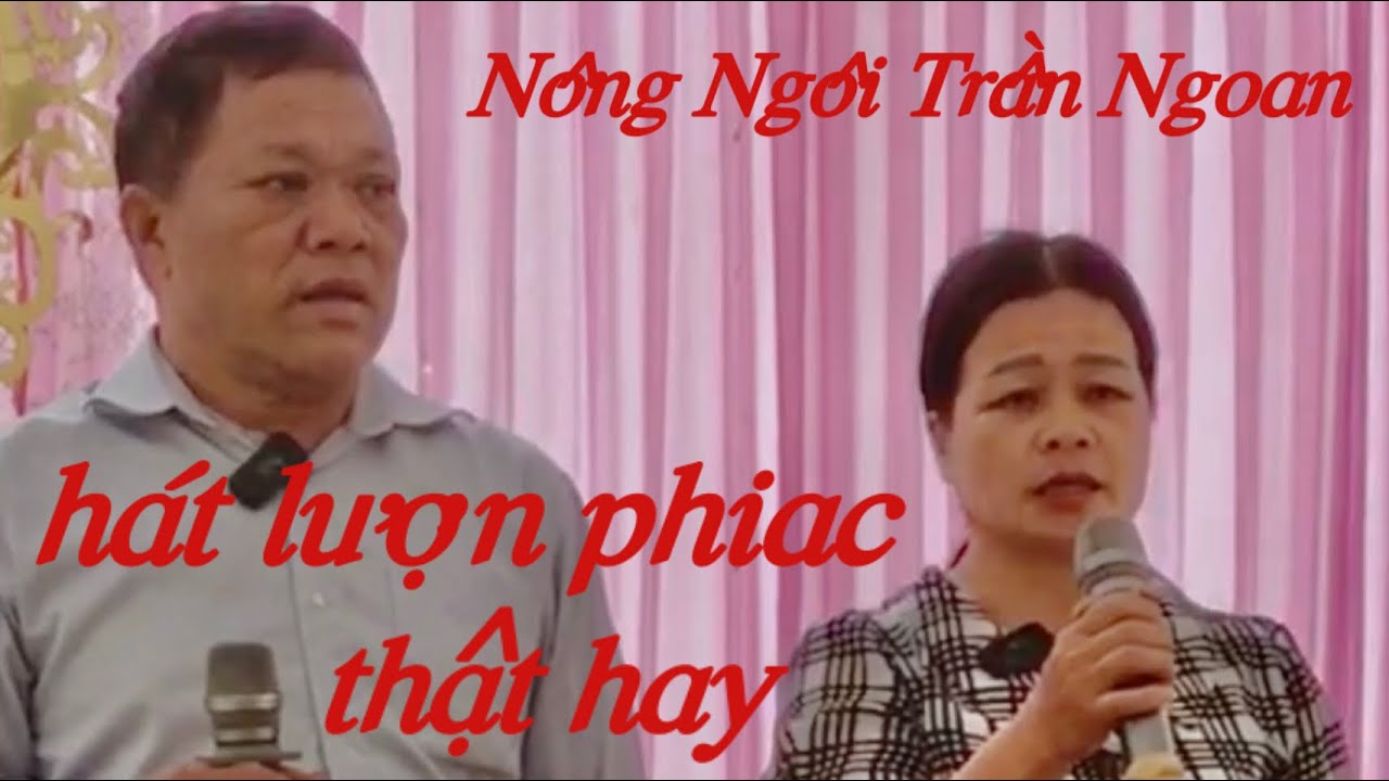 Hát lượn phiac thật hay