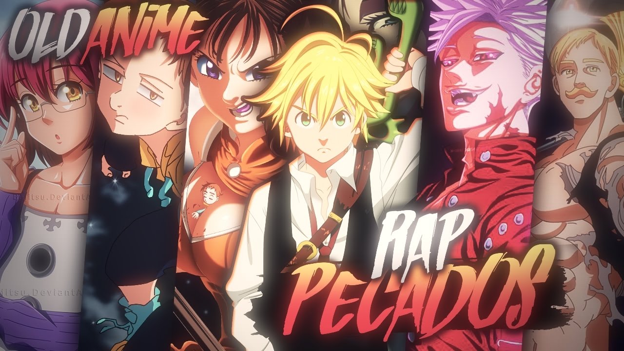 RAP dos 7 PECADOS - Nanatsu no Taizai  | OLDANIME