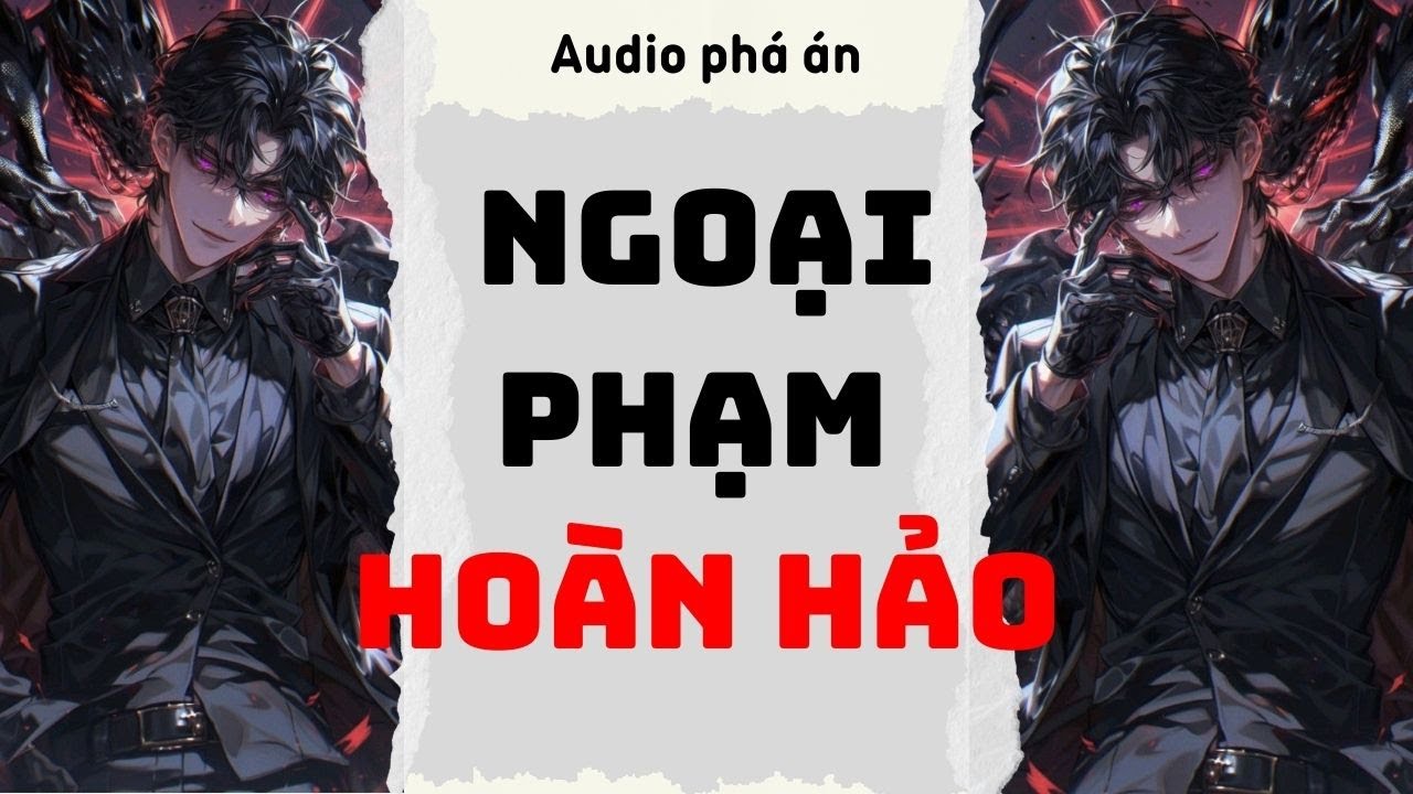 [ TRUYỆN AUDIO ] Ngoại phạm hoàn hảo (Full) | Rắn Audio #truyenaudio #audio #pháán
