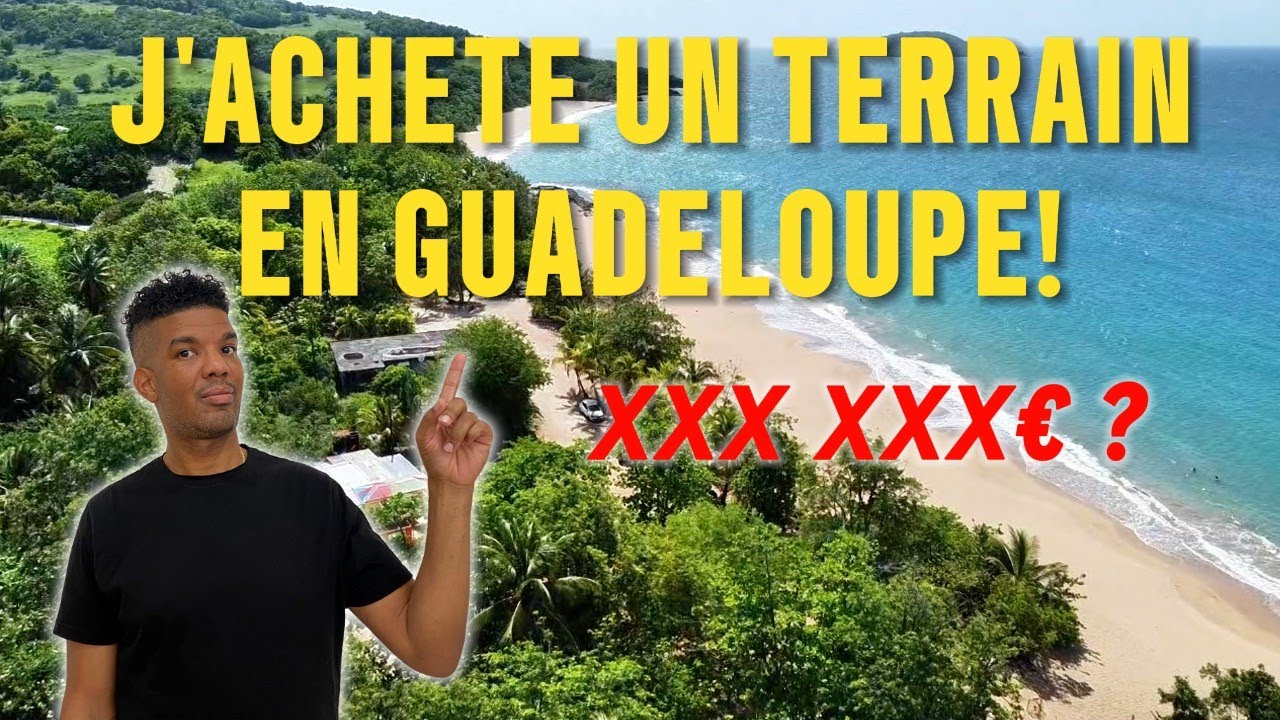 J’achète un terrain en Guadeloupe 🌴💰 (le prix va vous surprendre !)