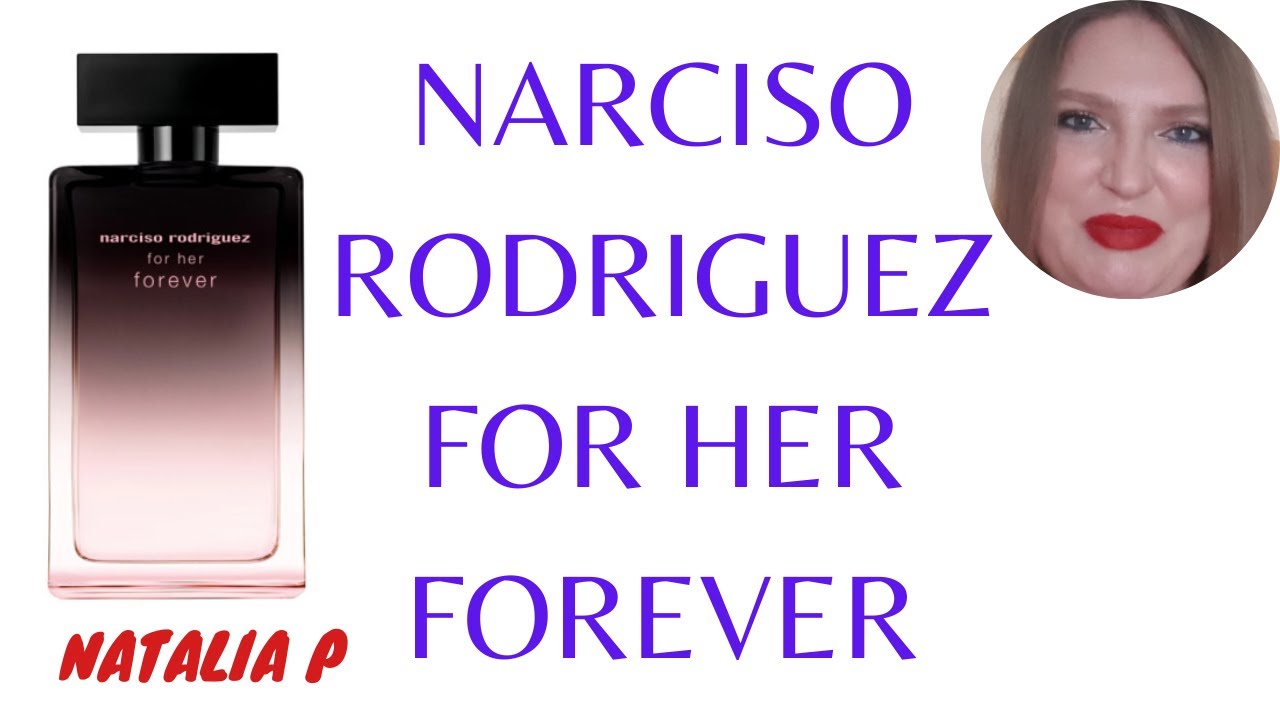К 20-ТИ ЛЕТИЮ АРОМАТА  NARCISO RODRIGUEZ FOR HER-NARCISO RODRIGUEZ FOR HER FOREVER!