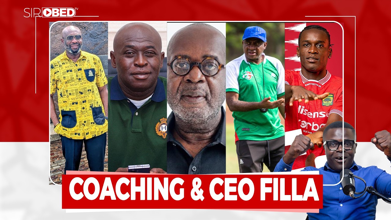 NEW NAME DROPS IN COACH SEARCH...GEORGE AFRIYIE CEO CONVO OFF...KOTOKO VS KARELA...OTHER FILLAS,ETC 