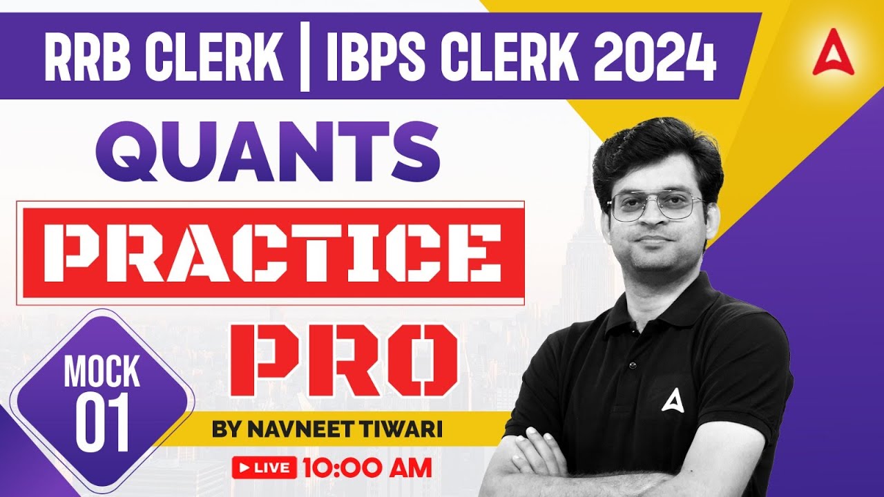 IBPS RRB CLERK/IBPS CLERK 2024 | Quants Practice Mock #1 | By Navneet Tiwari