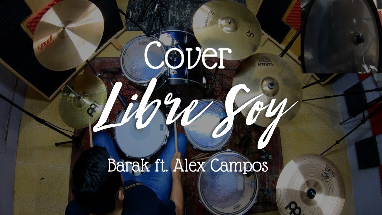 Libre soy (135 BPM) - Barak ft. Alex Campos (Batería Cover) 🎧