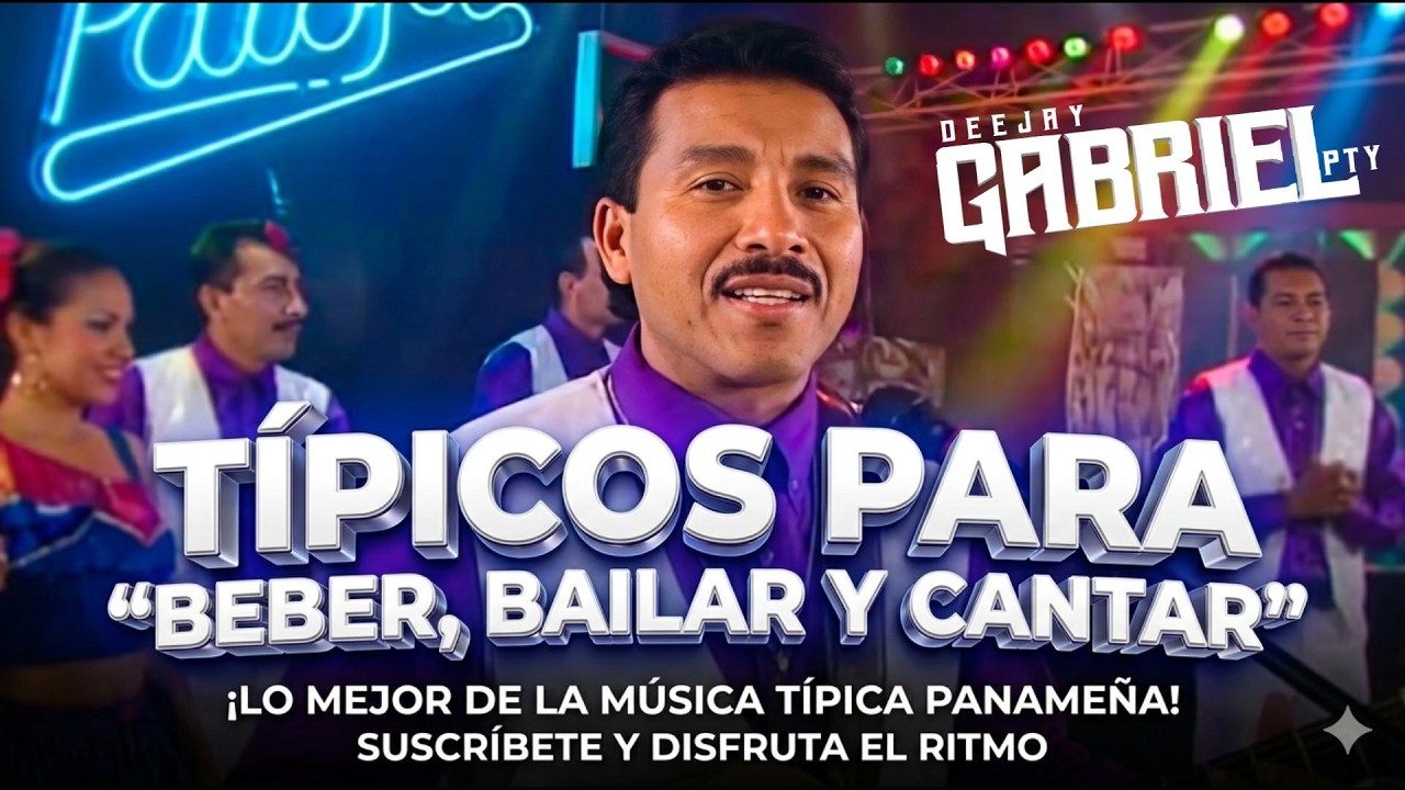 TIPICOS PARA BEBER, BAILAR Y CANTAR -  @DjGabrielPty #VIDEOMIX2026 #MIXPANAMA2026