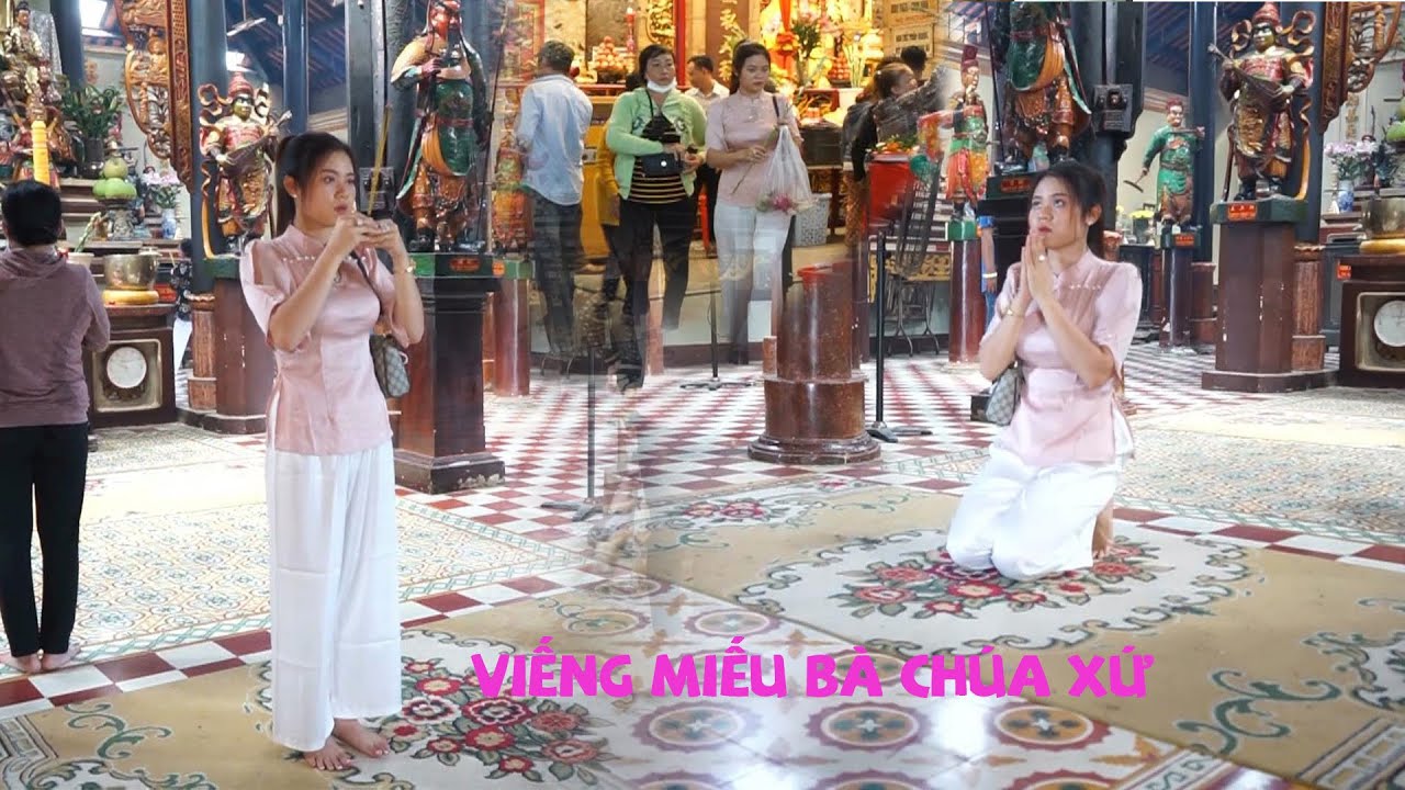 Viếng Miếu Bà Chúa Xứ   Chùa Bà Châu Đốc