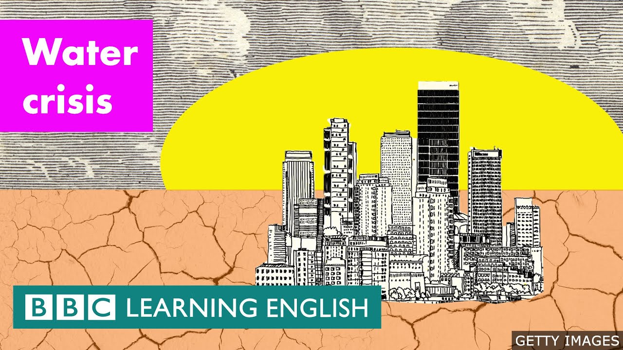 Water crisis - BBC Learning English