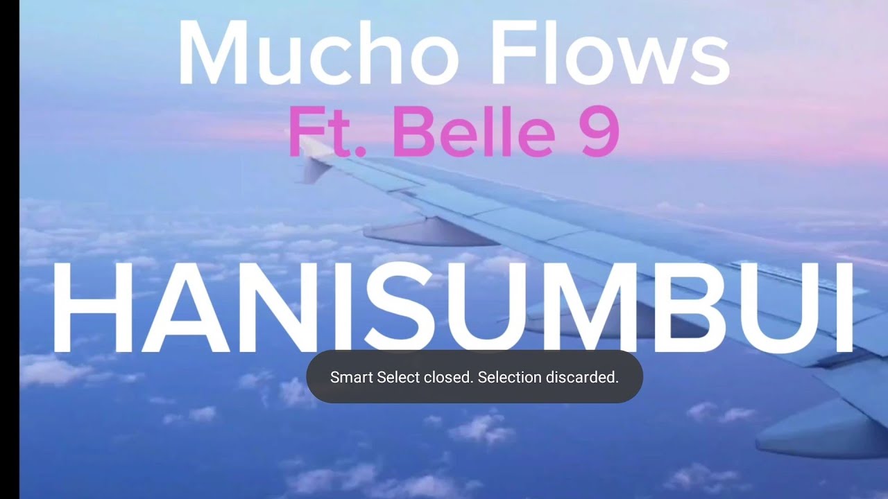 Mucho Flows - Hanisumbui ft. Belle 9 (Lyric video)