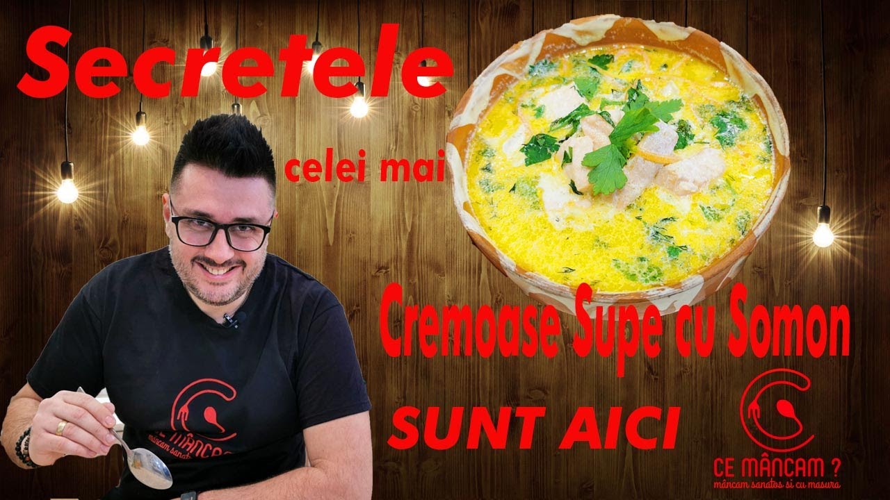 Secretele celei mai Cremoase Supe cu Somon.  E Aici !!!