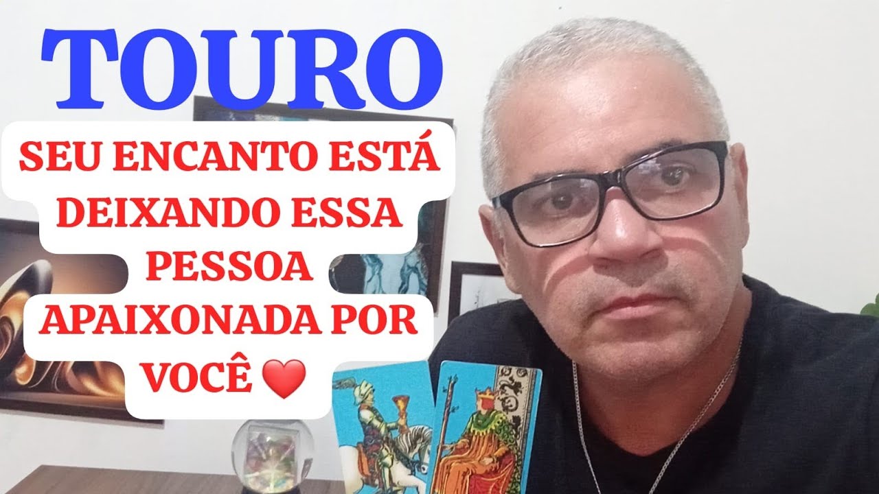TOURO: UMA PESSOA MOVIDA POR SENTIMENTOS VAI SE APAIXONAR POR VOCÊ ❤️ 
