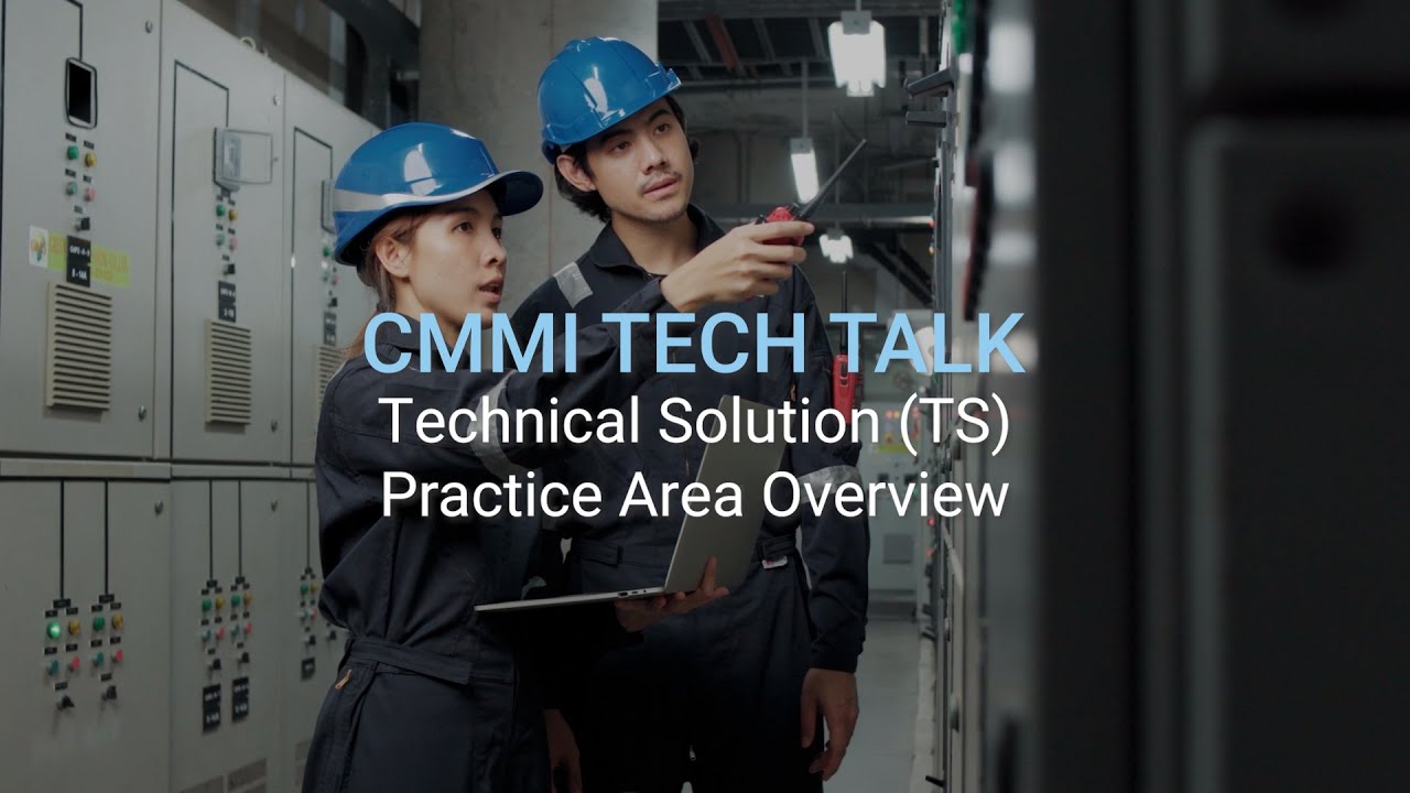 CMMI Tech Talk: Техническое решение (TS): Обзор области практики
