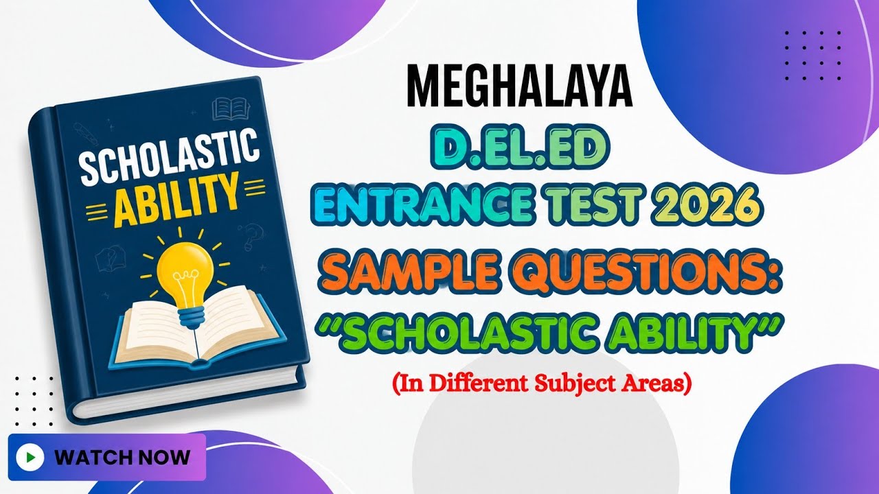 Meghalaya D.El.Ed Entrance Test 2026 | Scholastic Ability MCQs|| Sample Questions