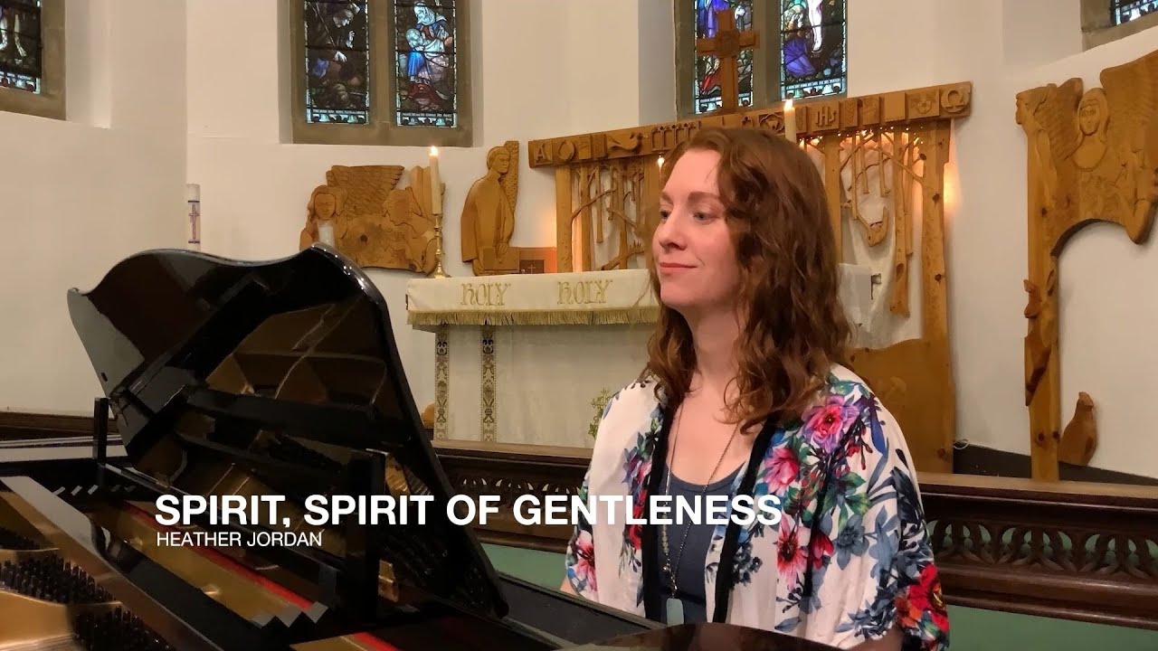 Spirit, Spirit of Gentleness