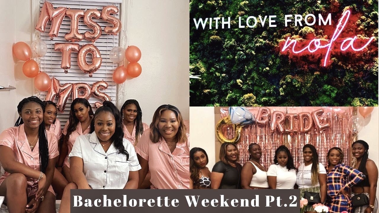 Bachelorette Weekend Pt. 2