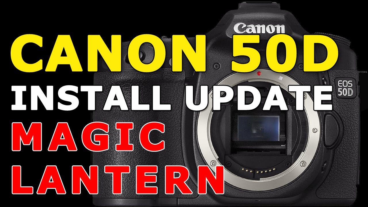 Magic Lantern on Canon 50D - install update ML software firmware 🎥