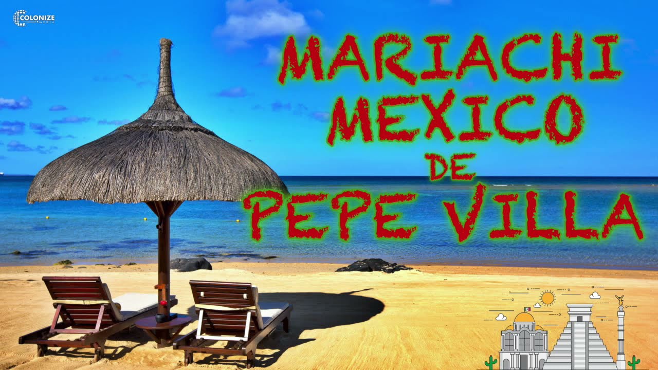 Mariachi Mexico De Pepe Villa - Viva Mexico Mix! 2021