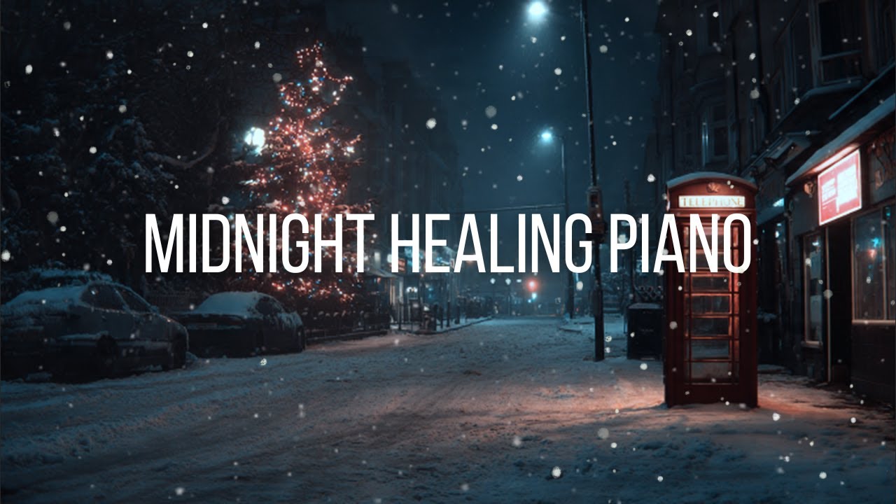 4 HOURS: Midnight Healing Piano ❄️ Cozy Snowfall & London Street Ambience for Sleep, Study & Focus
