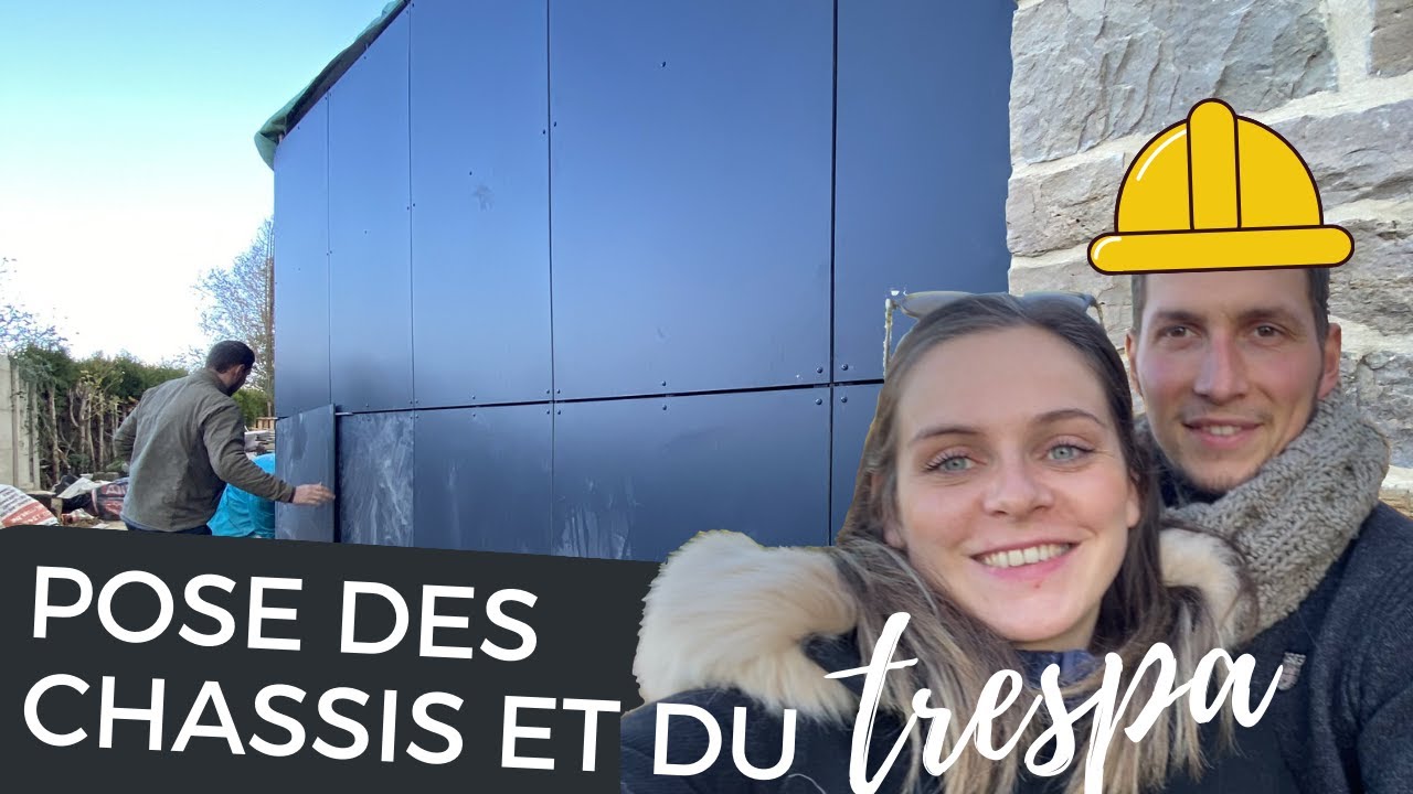 Pose des châssis et du Trespa - Vlog rénovation #4
