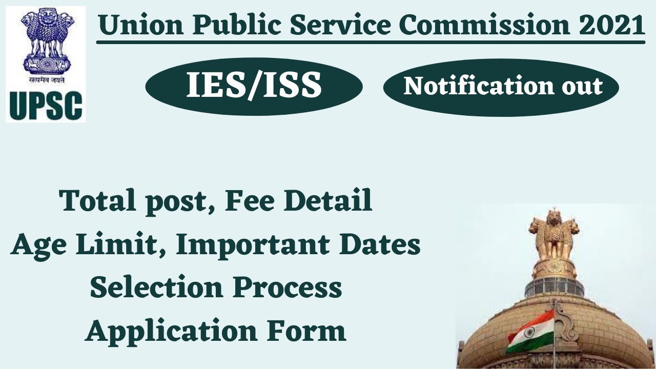 UPSC Recruitment 2021 | UPSC Notification 2021 full detail | IES/ISS Vacancy Detail