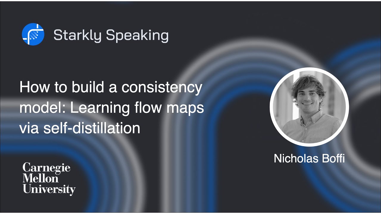 How to build a consistency model: Learning flow maps via self-distillation | Nicholas Boffi