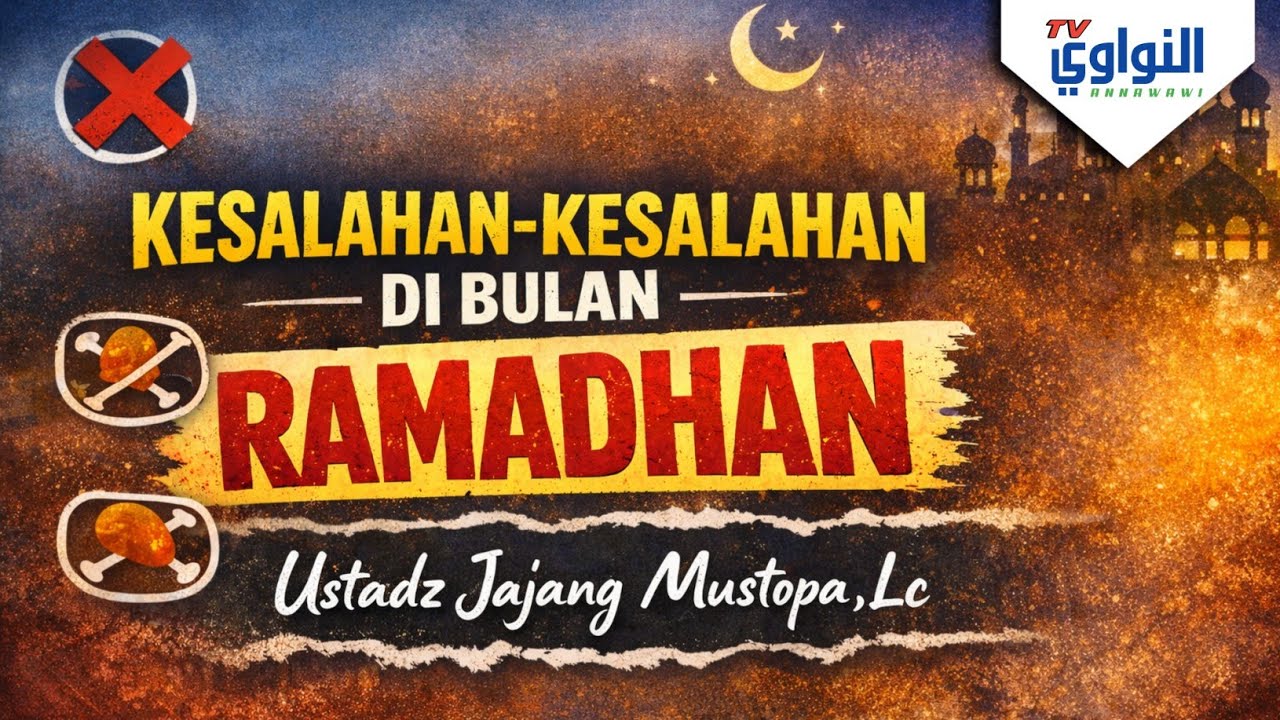 KESALAHAN-KESALAHAN DI BULAN RAMADHAN | Ustadz Jajang Mustopa, Lc. #ramadhan #syahrulquran