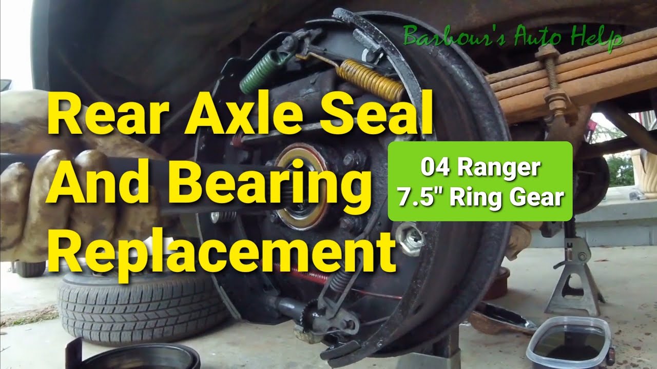 Rear Axle Seal And Bearing Replacement 04 Ford Ranger With 7.5