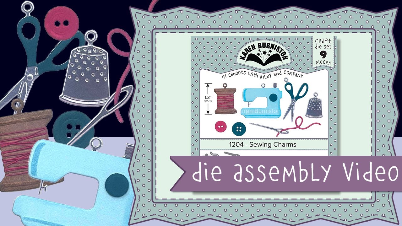 Karen Burniston Die Set 1204 Sewing Charms Assembly