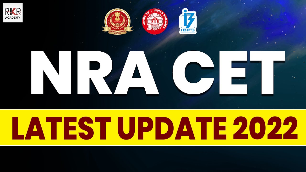 NRA CET Latest  Update 2022