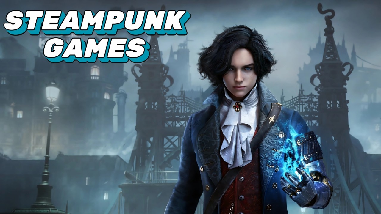 10 Best Steampunk Games You Must Play