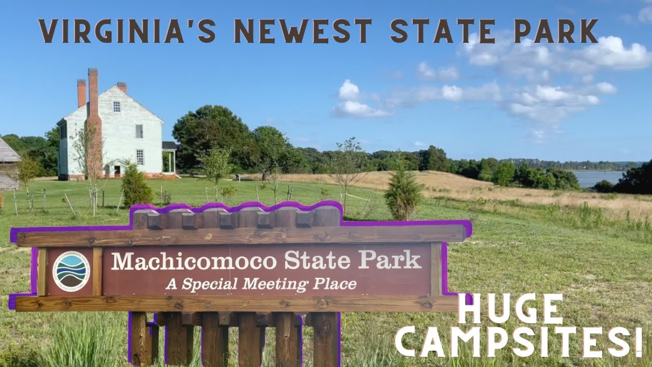 NEW Machicomoco State Park Huge Sites! Great Showers! BEAUTIFUL Virginia State Park in Hayes, VA