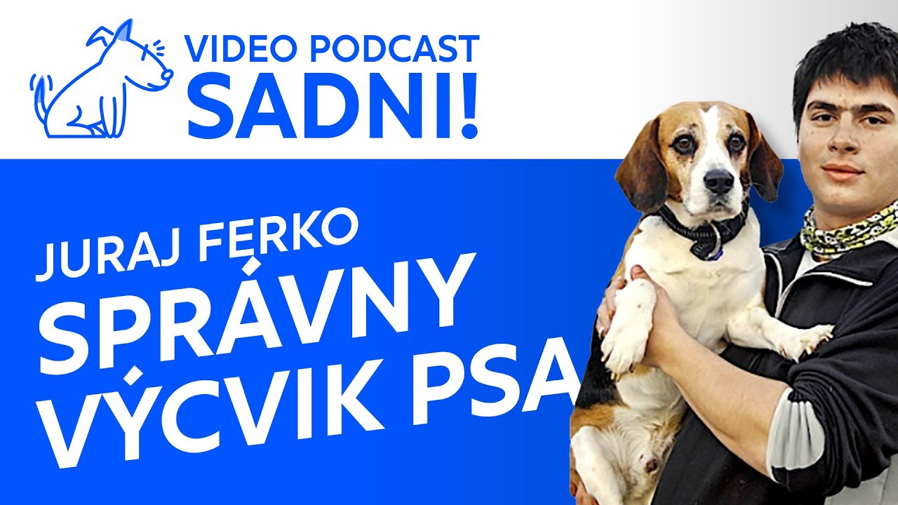 SADNI! : Ako Na Správny Výcvik Psa? @ Juraj Ferko E01