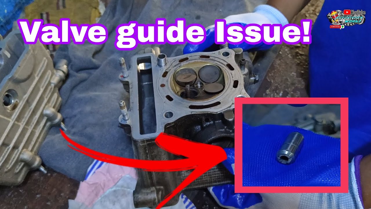 Issue sa Cylinder Head ng raider 150 fi at GSX S/R 150 , valve guide Issue