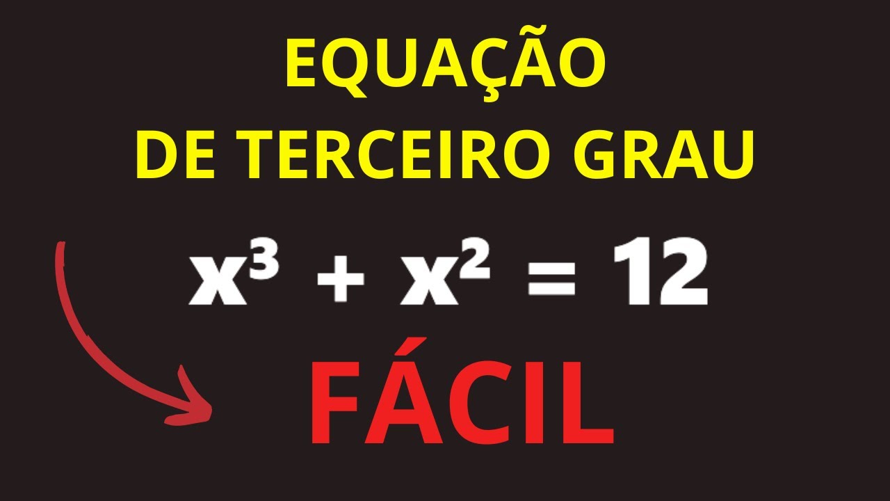 COMO RESOLVER EQUAÇÃO DE TERCEIRO GRAU DO JEITO FÁCIL