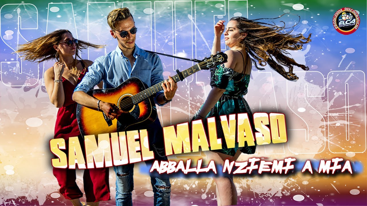 Samuel Malvaso - Abballa nziemi a mia - Video ufficiale 2020